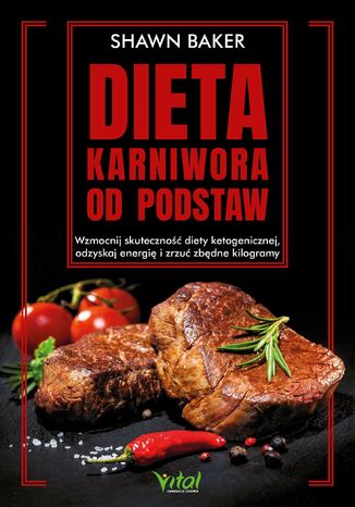 Dieta karniwora od podstaw Shawn Baker - okladka książki