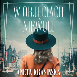 W objęciach niewoli Aneta Krasińska - audiobook MP3