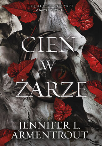 Cień w żarze. Z ciała i ognia. Tom 1 Jennifer L. Armentrout - okladka książki