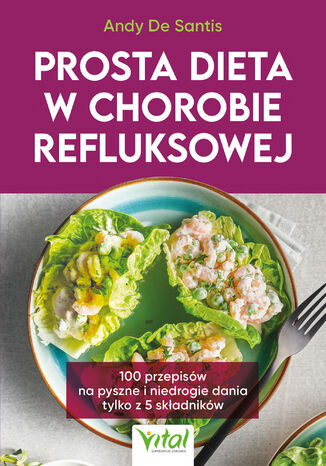 Prosta dieta w chorobie refluksowej Andy De Santis - okladka książki