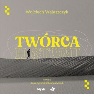 Twórca historii Wojciech Walaszczyk - okladka książki