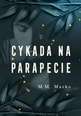 Cykada na parapecie M.M. Macko - okladka książki