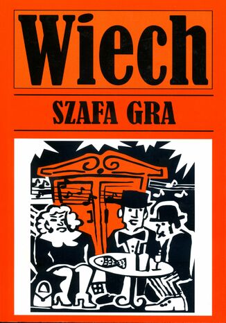 Szafa gra Stefan Wiechecki Wiech - okladka książki