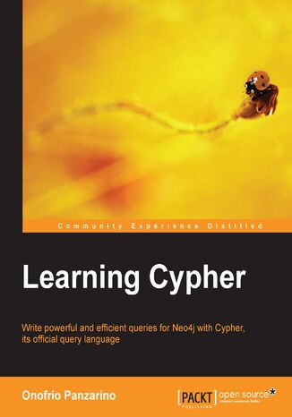 Learning Cypher. Write powerful and efficient queries for Neo4j with Cypher, its official query language Onofrio Panzarino - okladka książki