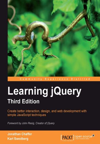 Learning jQuery. Create better interaction, design, and web development with simple JavaScript techniques jQuery Foundation, Karl Swedberg, Jonathan Chaffer - okladka książki