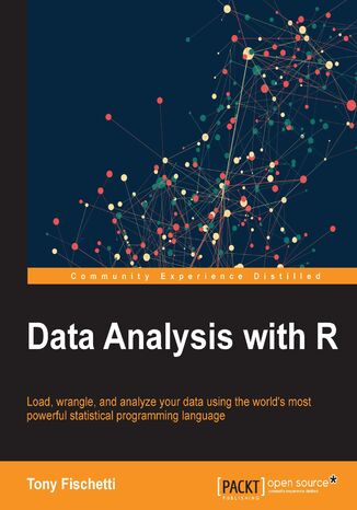 Data Analysis with R. Click here to enter text Tony Fischetti, Tony Fischetti - okladka książki