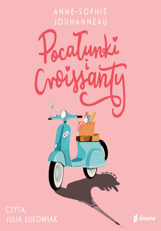 Pocałunki i croissanty Anne-Sophie Jouhanneau - audiobook MP3