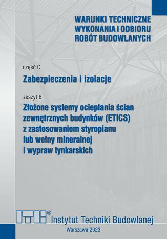 Złożone systemy ocieplania ścian zewnętrznych budynków (ETICS) z zastosowaniem styropianu lub wełny mineralnej i wypraw tynkarskich Renata Zamorowska, Jan Sieczkowski - okladka książki