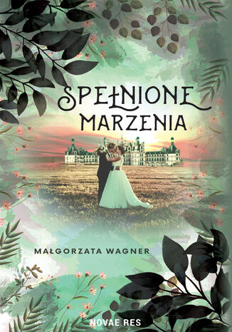 Spełnione marzenia Małgorzata Wagner - okladka książki