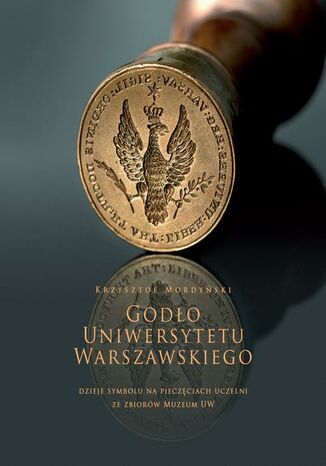 Godło Uniwersytetu Warszawskiego Krzysztof Mordyński - okladka książki