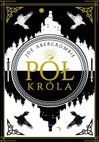 Morze Drzazg (#1). Pół króla Joe Abercrombie - okladka książki