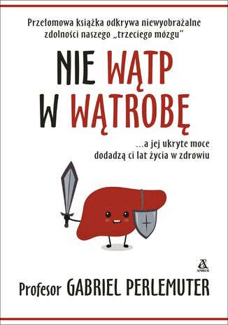 Nie wątp w wątrobę prof. Gabriel Perlemuter - okladka książki