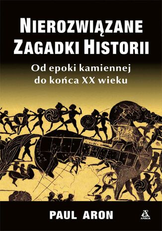 Nierozwiązane zagadki historii Paul Aron - okladka książki