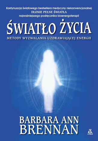 Światło życia Barbara Ann Brennan - okladka książki