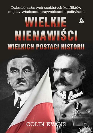 Wielkie nienawiści wielkich postaci historii Colin Evans - okladka książki