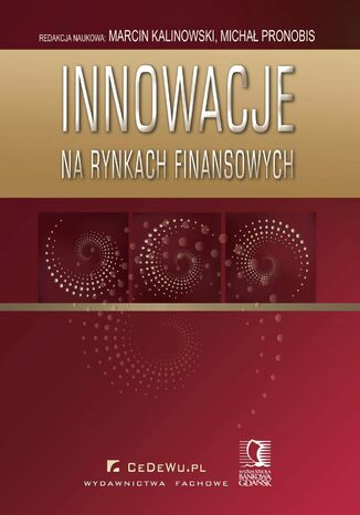 Innowacje na rynkach finansowych Marcin Kalinowski, Michał Pronobis - okladka książki