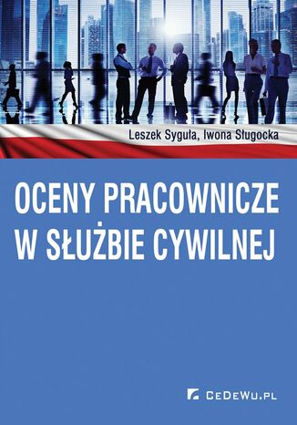 Oceny pracownicze w służbie cywilnej Leszek Syguła, Iwona Iwona Sługocka - okladka książki
