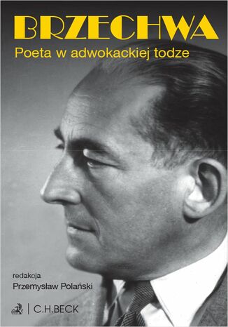 Brzechwa. Poeta w adwokackiej todze Przemysław Polański prof. ALK, Ewa Maria Fabian, Dawid Kot - okladka książki