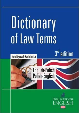 Dictionary of Law Terms. Słownik terminologii prawniczej English-Polish/Polish-English Ewa Myrczek-Kadłubicka - okladka książki