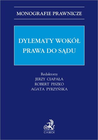 Dylematy wokół prawa do sądu Jerzy Ciapała prof. US, Robert Piszko prof. US - okladka książki