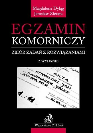 Egzamin komorniczy. Zbiór zadań z rozwiązaniami Magdalena Dyląg, Jarosław Ziętara - okladka książki