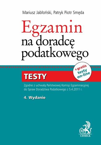 Egzamin na doradcę podatkowego. Testy + Suplement aktualizacyjny Mariusz Jabłoński, Patryk Piotr Smęda - okladka książki