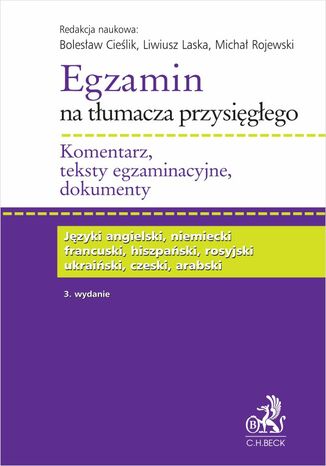 Egzamin na tłumacza przysięgłego. Komentarz teksty egzaminacyjne dokumenty Bolesław Cieślik, Liwiusz Laska, Michał Rojewski - okladka książki