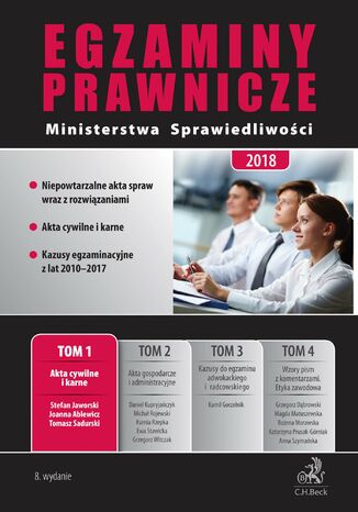 Egzaminy Prawnicze Ministerstwa Sprawiedliwości 2018. Tom 1. Akta cywilne i karne Joanna Ablewicz, Stefan Jaworski, Tomasz Sadurski - okladka książki