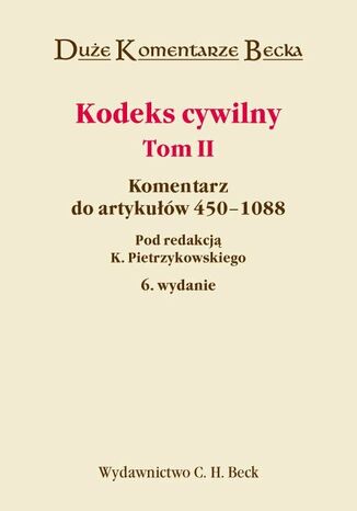 Kodeks cywilny. Komentarz do artykułów 450-1088. Tom II Krzysztof Pietrzykowski, Zbigniew Banaszczyk - okladka książki