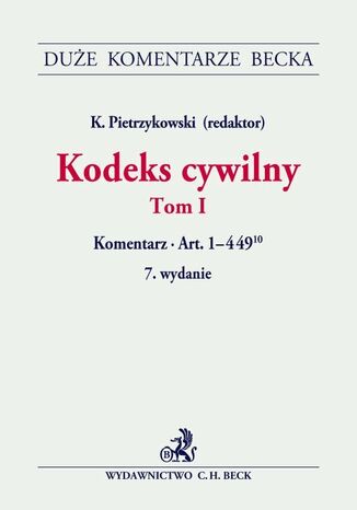 Kodeks cywilny. Tom I. Komentarz do art. 1-44910 Krzysztof Pietrzykowski, Zbigniew Banaszczyk - okladka książki