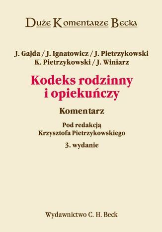 Kodeks rodzinny i opiekuńczy. Komentarz Krzysztof Pietrzykowski, Janusz Gajda, Janusz Pietrzykowski - okladka książki