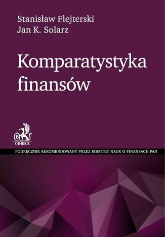 Komparatystyka finansów Stanisław Flejterski, Jan Krzysztof Solarz - okladka książki