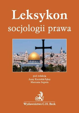 Leksykon socjologii prawa Anna Kociołek-Pęksy, Mateusz Stępień - okladka książki