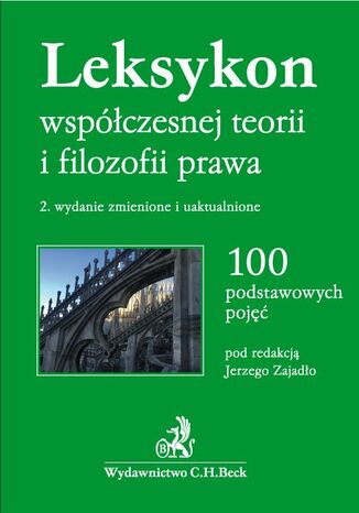 Leksykon współczesnej teorii i filozofii prawa. Wydanie 2 Jerzy Zajadło, Kamil Zeidler - okladka książki