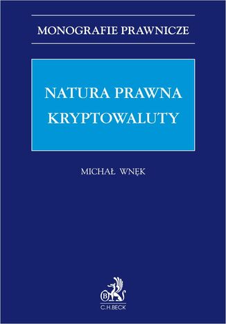 Natura prawna kryptowaluty Michał Wnęk - okladka książki