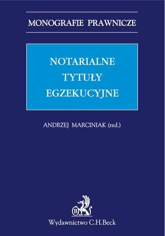 Notarialne tytuły egzekucyjne Andrzej Marciniak, Mariusz Jabłoński, Józef Jagieła - okladka książki