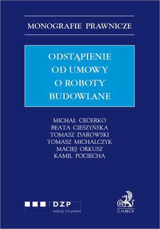 Odstąpienie od umowy o roboty budowlane Michał Cecerko, Beata Cieszyńska, Tomasz Darowski - okladka książki