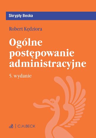 Ogólne postępowanie administracyjne. Wydanie 5 Robert Kędziora - okladka książki