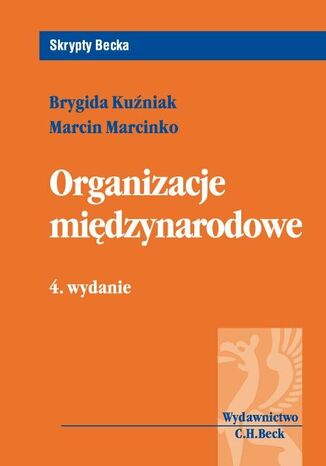 Organizacje międzynarodowe Brygida Kuźniak, Marcin Marcinko - okladka książki