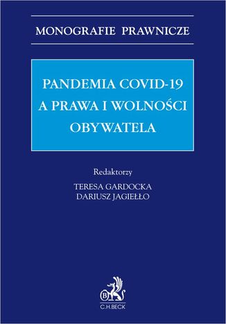 Pandemia Covid-19 a prawa i wolności obywatela Teresa Gardocka prof. SWPS, Dariusz Jagiełło - okladka książki