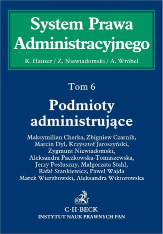 Podmioty administrujące. Tom 6 Roman Hauser, Andrzej Wróbel, Zygmunt Niewiadomski - okladka książki