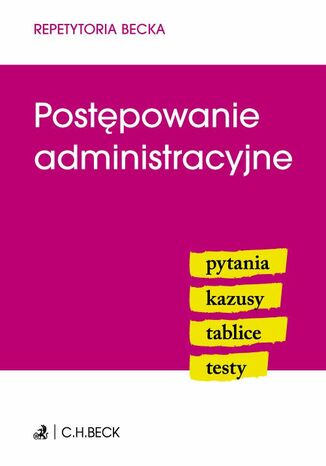 Postępowanie administracyjne. Pytania. Kazusy. Tablice. Testy Aneta Flisek - okladka książki