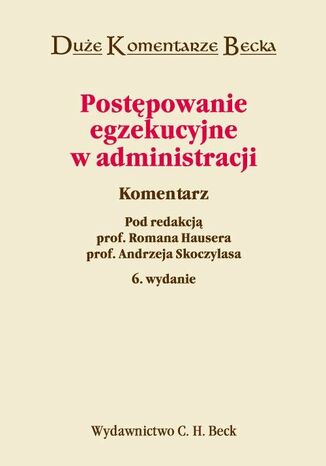 Postępowanie egzekucyjne w administracji. Komentarz Roman Hauser, Andrzej Skoczylas, Zbigniew Leoński - okladka książki