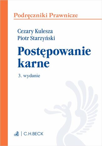 Postępowanie karne. Wydanie 3 Cezary Kulesza, Piotr Starzyński - okladka książki