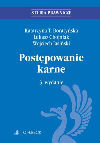 Postępowanie karne. Wydanie 3 Katarzyna T. Boratyńska, Łukasz Chojniak, Wojciech Jasiński - okladka książki