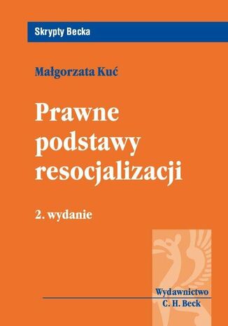 Prawne podstawy resocjalizacji Małgorzata Kuć - okladka książki