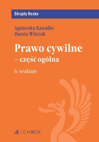 Prawo cywilne - część ogólna. Wydanie 6 Agnieszka Kawałko, Hanna Witczak - okladka książki