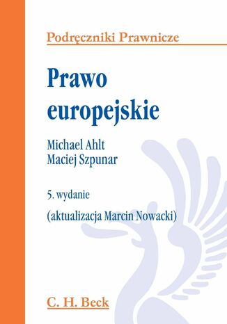 Prawo europejskie Michael Ahlt, Maciej Szpunar, Marcin Nowacki - okladka książki