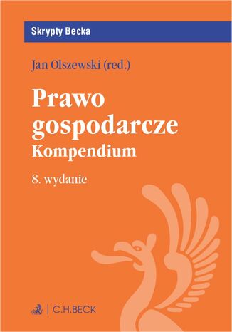 Prawo gospodarcze. Kompendium. Wydanie 8 prof. UR Jan Olszewski, Robert Bielaszka, Oskar Bróż - okladka książki