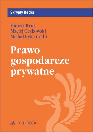 Prawo gospodarcze prywatne Hubert Kruk, Maciej Oczkowski, Michał Pyka - okladka książki